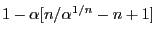 $1-\alpha[n/\alpha^{1/n}-n+1]$