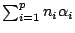 $\sum_{i=1}^pn_i\alpha_i$