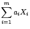 $\displaystyle\sum_{i=1}^ma_iX_i$