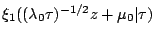 $\xi_1((\lambda_0\tau)^{-1/2}z+\mu_0\vert\tau)$