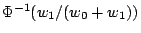 $\Phi^{-1}(w_1/(w_0+w_1))$