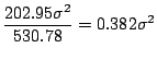 $\displaystyle\frac{202.95\sigma^2}{530.78}=0.382\sigma^2$